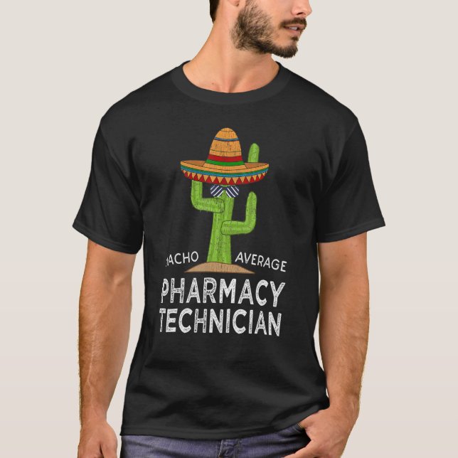 Fun Hilarious Pharm Tech Meme  Pharmacy Technician T-Shirt (Front)
