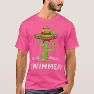 Fun Hilarious Swimming Humor Funny Swim Saying Swi T-Shirt