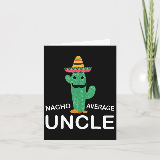 Fun Hilarious Uncle Joke Humor Funny Nacho Average Card (Front)