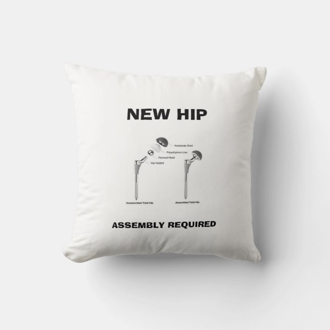 Fun Hip Surgery - Assembly Required Throw Pillow (Front)