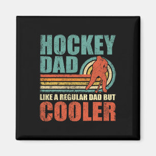 Fun Hockey Dad Like A Regular Dad But Cooler Fathe Magnet