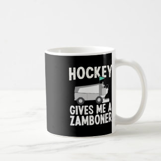 Fun Hockey Gives Me A Zamboner Hockey Player Winte Coffee Mug