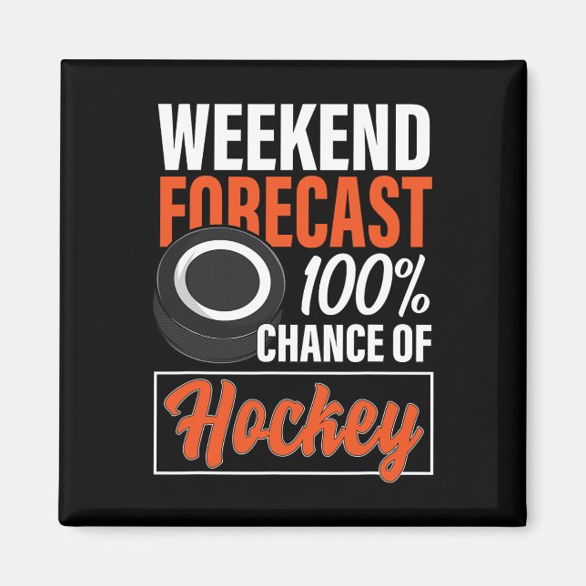Fun Hockey Lovers Weekend Forecast Chance of Hocke Magnet (Front)