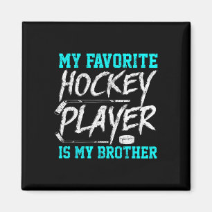 Fun Hockey Tee  Brother  Novelty Gift Sibling Magnet