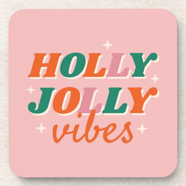 Fun Holly Jolly Vibes Christmas Design Beverage Coaster (Front)