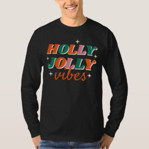 Fun Holly Jolly Vibes Christmas Design T-Shirt