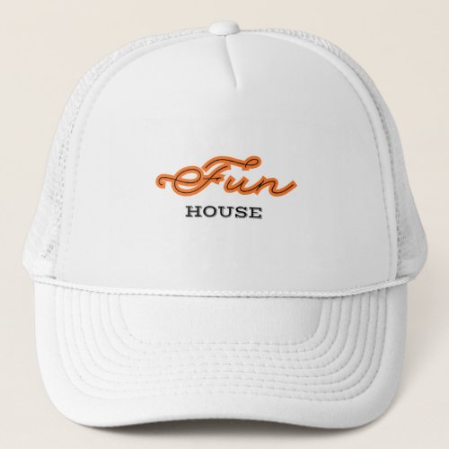 Fun House Trucker Hat