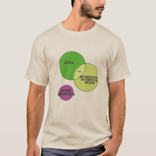 Fun Humiliating Accidental Death Good Hobbies ATVs T-Shirt