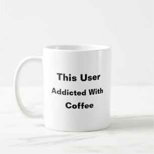 Fun Humor Coffee Addictions Mug