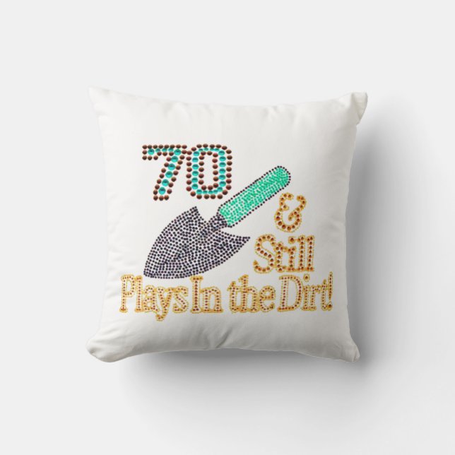 Fun Humor Gardening 70th Birthday Gift for HER HIM Throw Pillow (Front)