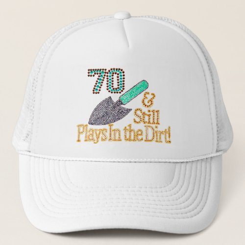 Fun Humor Gardening 70th Birthday Gift for HER HIM Trucker Hat