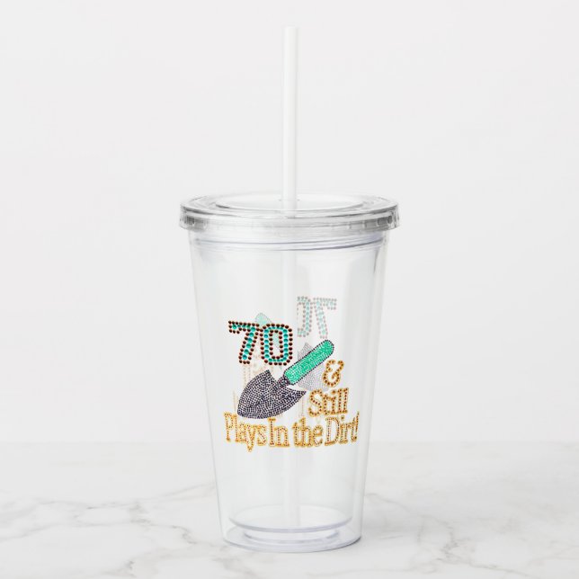 Fun Humor Gardening 70th Birthday Party Acrylic Tumbler (Front)