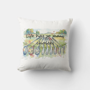 Fun Humor Golf Golfing Quote Life Choices Throw Pillow