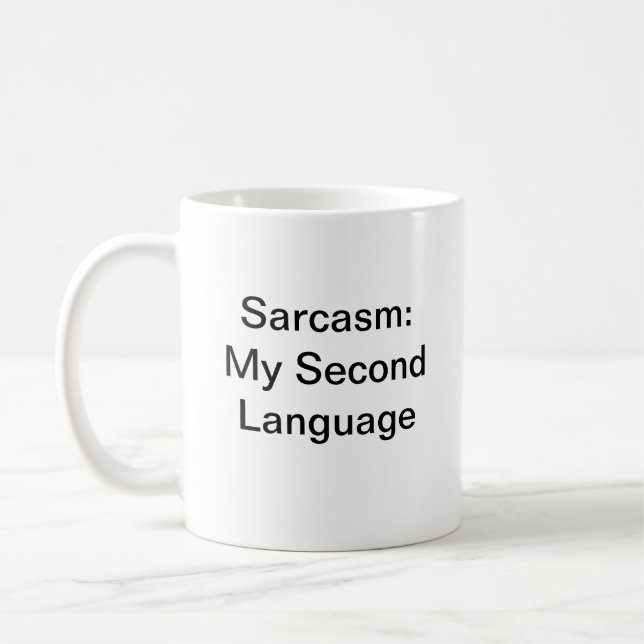 Fun Humor Sarcasm My Second Language White Modern  Coffee Mug (Left)