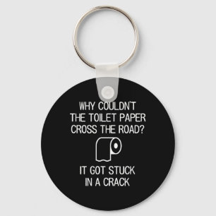 Fun Humor Sayings One Liners Quotes Toilet Paper Keychain