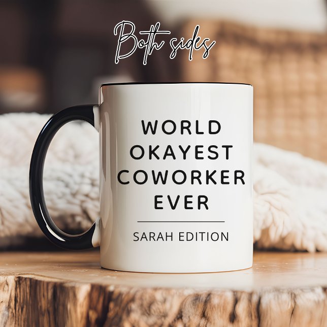 Fun Humor World Okayest Coworker Elegant Script Mug (Funny Coworker Mug Gift for Her or Him, World Okayest Coworker Gift Coffee Mug for Her or Him)