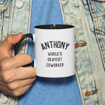 Fun Humor World's Okayest Coworker Custom Text Mug