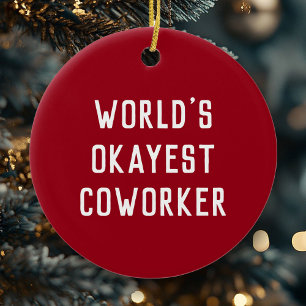 Fun Humor World's Okayest Coworker Modern Type Ceramic Ornament