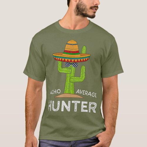 Fun Hunting Lovers Humor Gifts  Funny Meme T_Shirt
