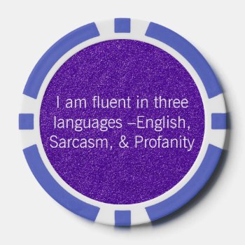 Fun I Am Fluent In Three Languages Poker Chips by LokisLaughs at Zazzle