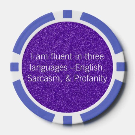 Fun I Am Fluent In Three Languages Poker Chips