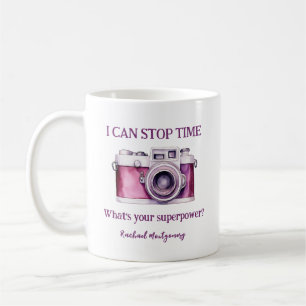 Fun I Can Stop Time Pink Photographer Coffee Mug
