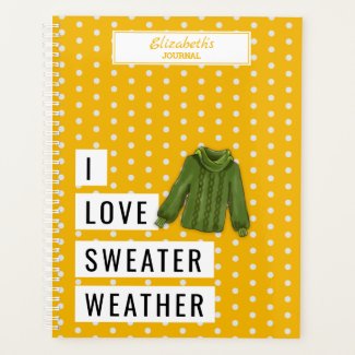 Fun I LOVE SWEATER WEATHER Typography Custom