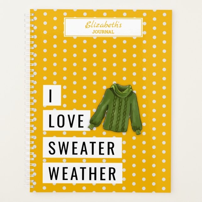 Fun I LOVE SWEATER WEATHER Typography Custom Planner (Front)