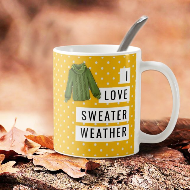 Fun I Love Sweater Weather White Polka Dots Gold Coffee Mug (Unite you sweater weather lovers!  Show your love of the chill on a fun mug design. A gift idea too.)