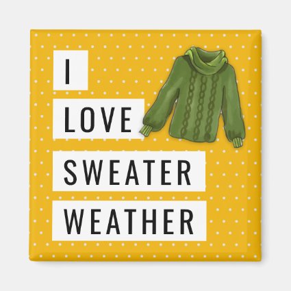 Fun I Love Sweater Weather White Polka Dots Gold Magnet