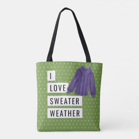 Fun I Love Sweater Weather White Polka Dots Green Tote Bag
