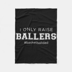 Fun I Only Raise Byllers Dad Bysketbyll Coach Spor Fleece Blanket