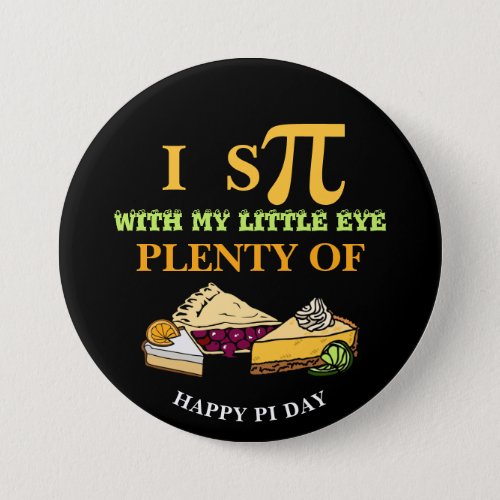 Fun I SPY PLENTY OF PIE Happy Pi Day Button