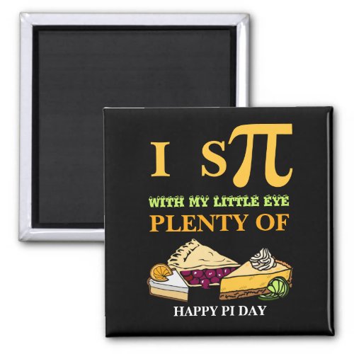 Fun I SPY PLENTY OF PIE Happy Pi Day Magnet