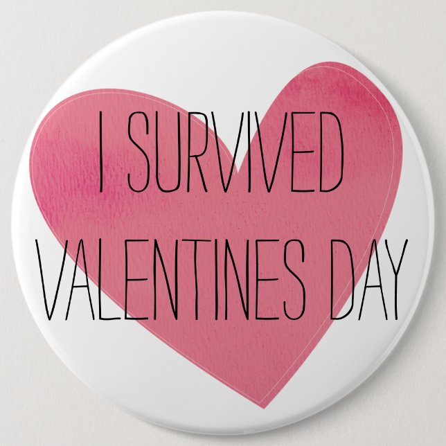 Fun I Survived Valentines Day Pinback Button (Front)