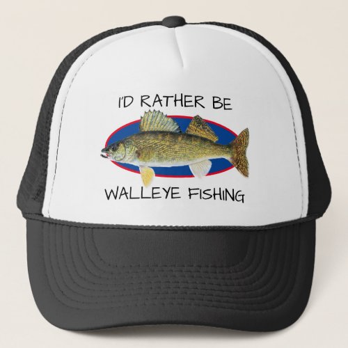 Fun Id Rather be Walleye Fishing Trucker Hat