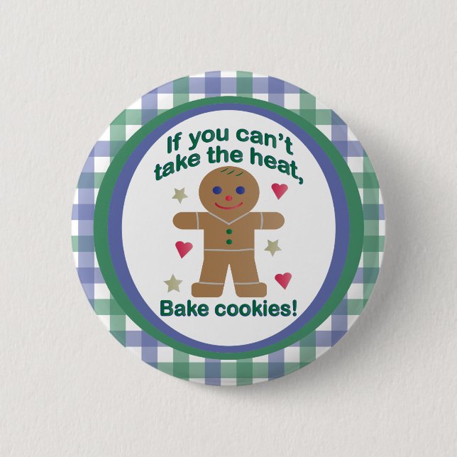 Fun "If You Can't Take the Heat" Gingerbread Man Button (Front)
