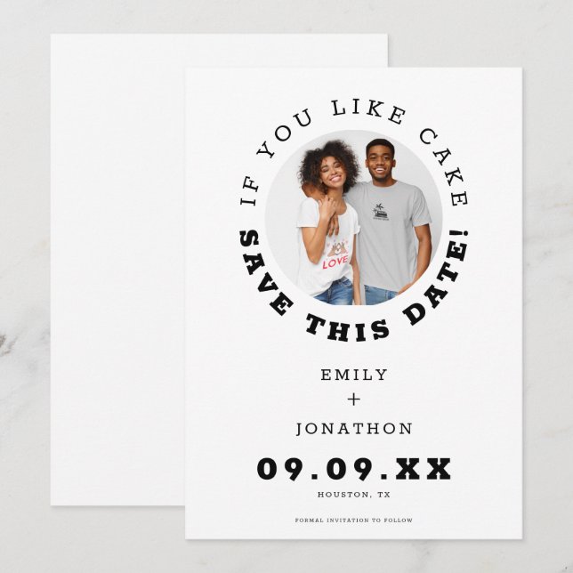 Fun If You Like Cake Photo Casual Save The Date (Front/Back)