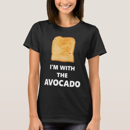 Fun Im with the Avocado Toast Halloween Costume T_Shirt