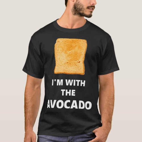 Fun Im with the Avocado Toast Halloween Costume T_Shirt