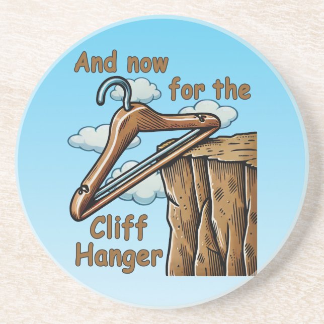 Fun Image of Cliff Hanger with Playful Wordplay Coaster (Front)