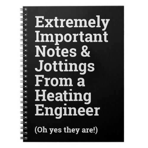 Fun Important Heating Engineer Notebook