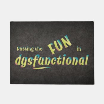 Fun In Dysfunctional In Shades Of Green Doormat by CandiCreations at Zazzle