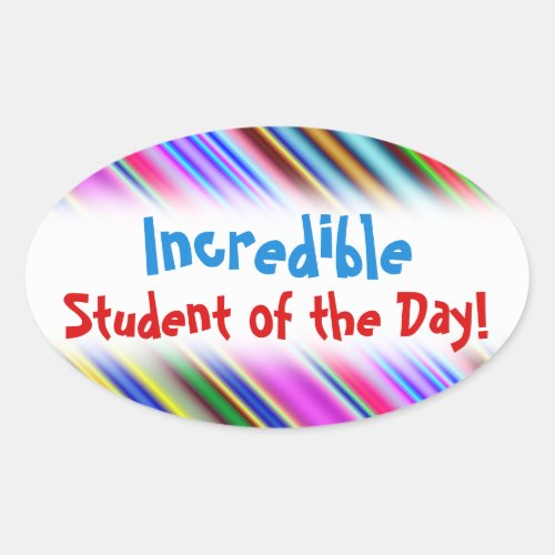 Fun Incredible Student of the Day Sticker