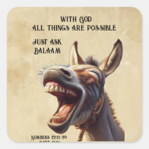 Fun Inspirational Bible  Quote Balaam's Donkey Square Sticker