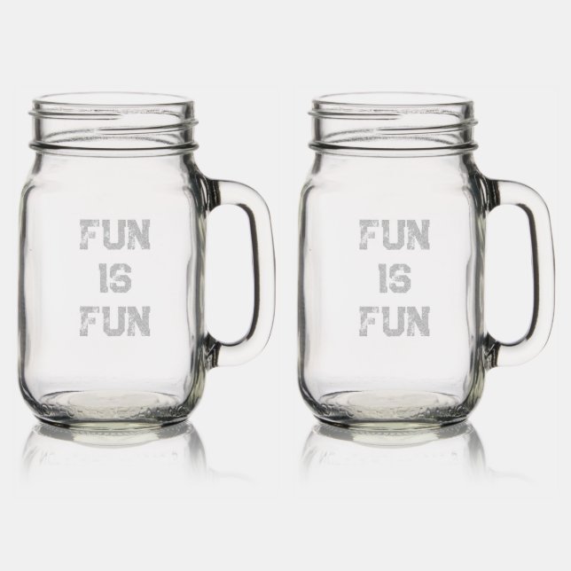 Fun Is Fun  Mason Jar W/ Handle (Glassware)