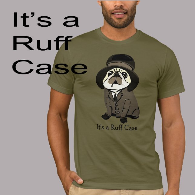 Fun It's a Ruff Case Green Pug Dog Sherlock Holmes T-Shirt (Creator Uploaded)