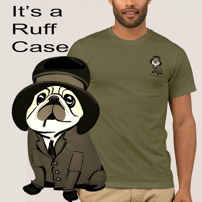 Fun It's a Ruff Case Green Pug Dog Sherlock Holmes T-Shirt (Creator Uploaded)