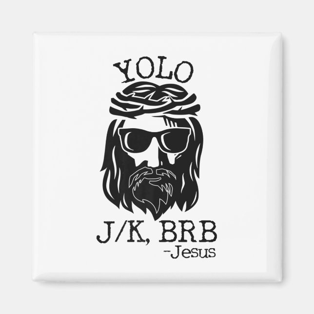 Fun Jesus Easter Yolo Jk Brb Texting  Magnet (Front)