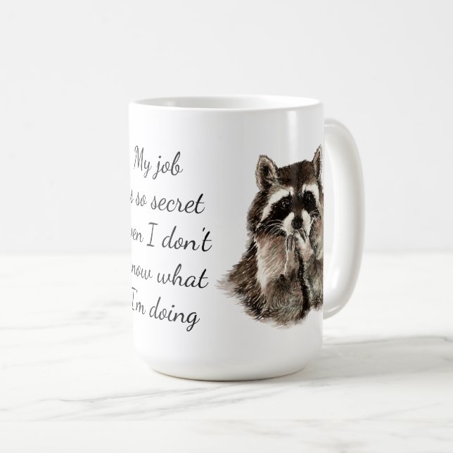 Fun Job Quote Cute Raccoon Animal Work Coffee Mug (Front Right)